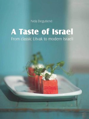 cover image of A Taste of Israel – From classic Litvak to modern Israeli